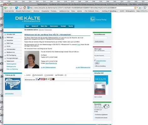 KK-Stellenmarkt jetzt auch online:
www.diekaelte.de
Sie können die Stellenanzeigen aus der KK direkt als PDF herunterladen. Die 
Online-Laufzeit beträgt zwei Monate, also noch einen Monat länger als in 
der Printausgabe der KK.
