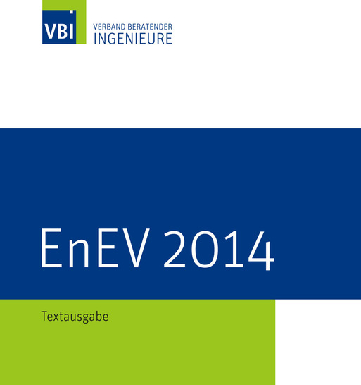 Die Publikation im VBI-Design stellt die seit 1. Mai 2014 gültige EnEV 2014 vor.