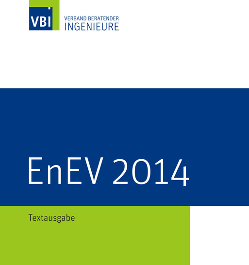 Die Publikation im VBI-Design stellt die seit 1. Mai 2014 gültige EnEV 2014 vor.