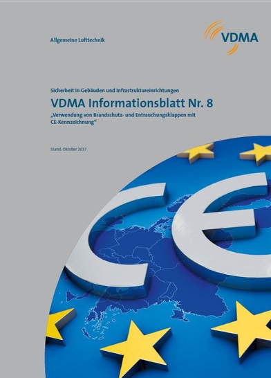 Das Informationsblatt Nr. 8 Verwendung von Brandschutz- und Entrauchungsklappen mit CE-Kennzeichnung ist erschienen. - © VDMA
