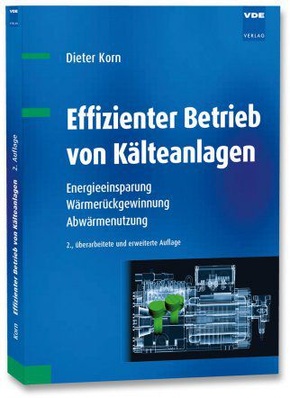 Effizienter Betrieb von Kälteanlagen neue Auflage soeben erschienen!